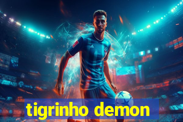 tigrinho demon